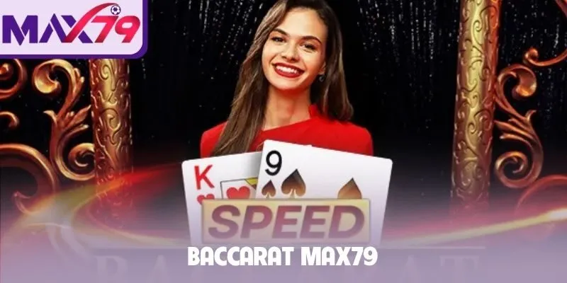 Baccarat Max79