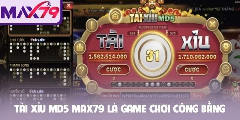 Tài xỉu MD5 Max79 là game chơi công bằng